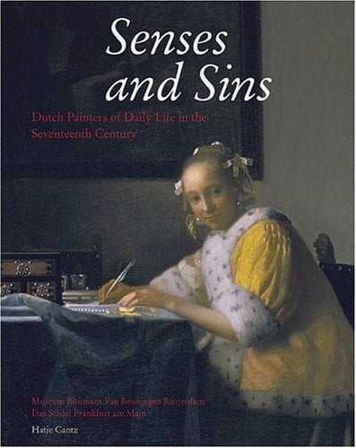 Senses and sins: Dutch painters of daily life in the seventeenth century