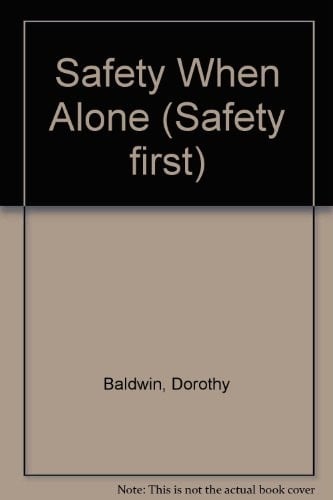 Safety When Alone (Safety First)