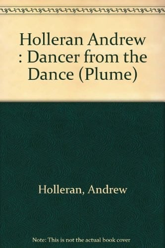 The Dancer from the Dance: A Novel