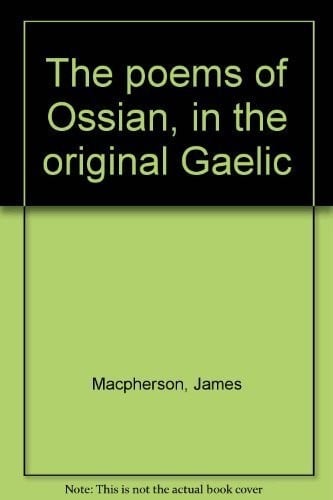 The poems of Ossian, in the original Gaelic