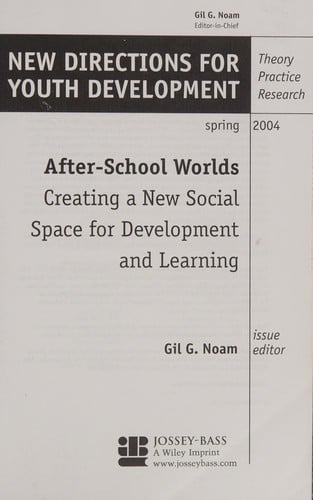 After-school worlds: creating a new social space for development and learning