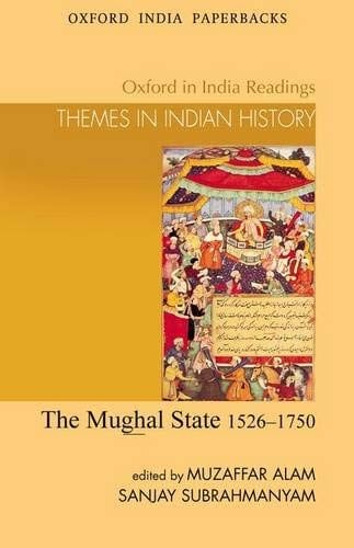 The Mughal State, 1526-1750