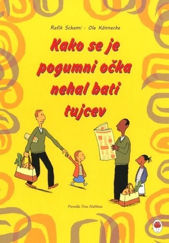 Kako se je pogumni očka nehal bati tujcev