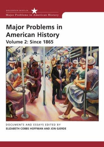 Major Problems in American History Since 1865 (Major Problems in American History)