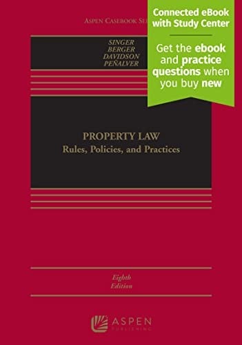 Property Law: Rules, Policies, and Practices [Connected EBook with Study Center]