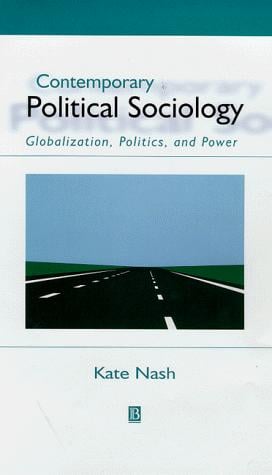 Contemporary Political Sociology: Globalization, Politics, and Power