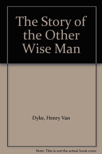 The storyof the other wise man.