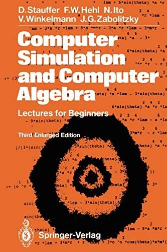 Computer simulation and computer algebra: lectures for beginners