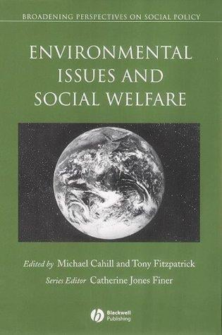 Environmental Issues and Social Welfare (Broadening Perspectives on Social Policy)