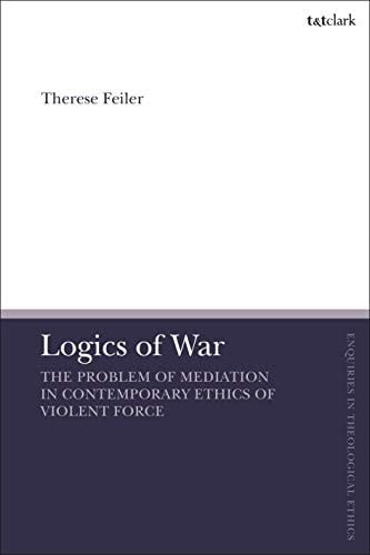 Logics of War: The Use of Force and the Problem of Mediation