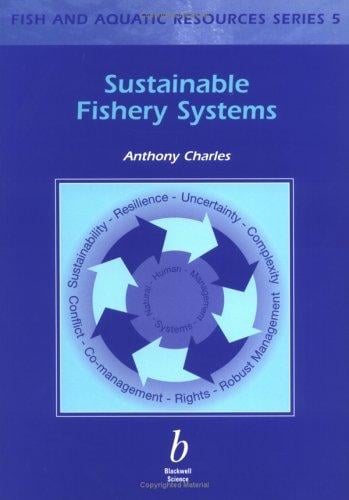 Sustainable Fishery Systems (Fish and Aquatic Resources Series, 5)
