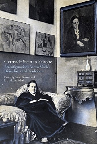 Gertrude Stein in Europe: Reconfigurations Across Media, Disciplines, and Traditions