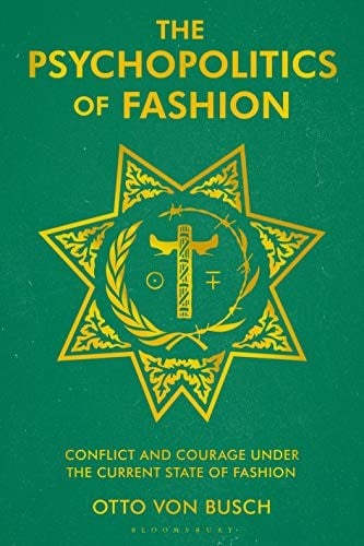 Psychopolitics of Fashion: Conflict and Courage under the Current State of Fashion