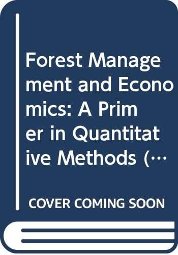 Forest management and economics: a primer in quantitative methods