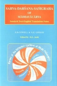 Sarvadarśana-saṅgraha of Mādhavācārya: Sanskrit text, English translation, notes & appendix  = Mādhavācāryapraṇītah̤ Sarvadarśanasaṅgrahah̤