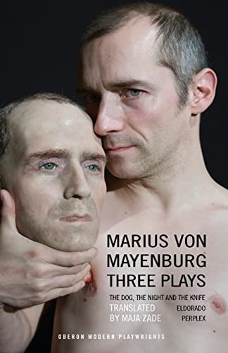 Marius Von Mayenburg: Three Plays