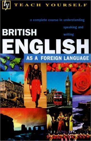 Teach Yourself British English: As a Foreign Language