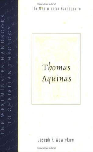 The Westminster handbook to Thomas Aquinas