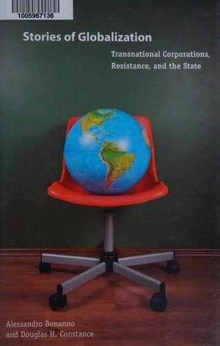 Stories of globalization: transnational corporations, resistance, and the state