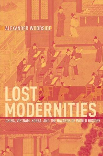 Lost modernities: China, Vietnam, Korea and the hazards of world history