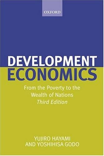 Development Economics: From the Poverty to the Wealth of Nations