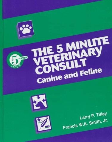 5 minute veterinary consult: canine and feline
