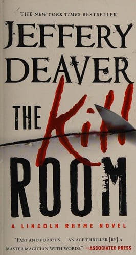 The kill room: a Lincoln Rhyme novel