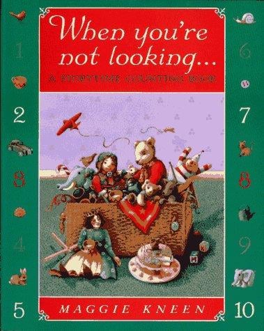 When you're not looking: a storytime counting book