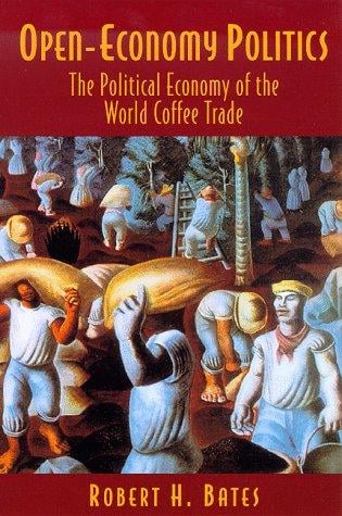 Open-Economy Politics: The Political Economy of the World Coffee Trade