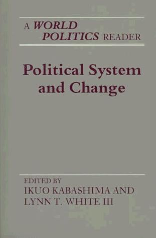 Political System and Change: A World Politics Reader