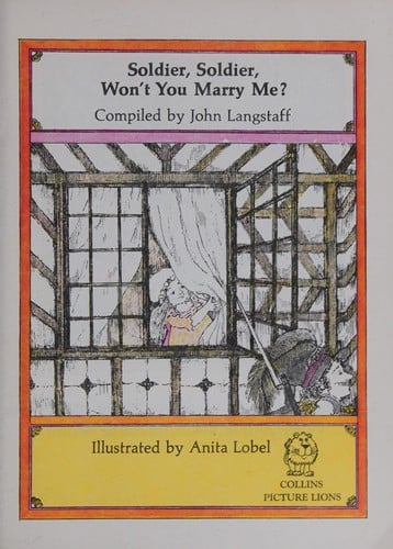 Soldier, soldier won't you marry me?