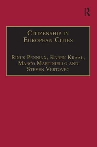 Citizenship in European cities: immigrants, local politics, and integration policies