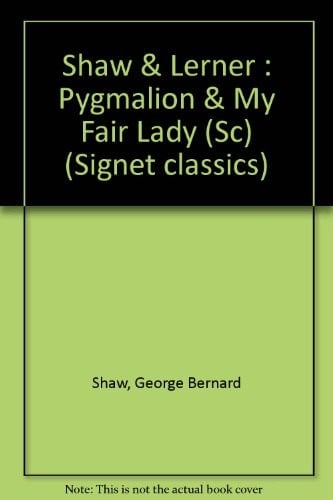 Pygmalion/My Fair Lady