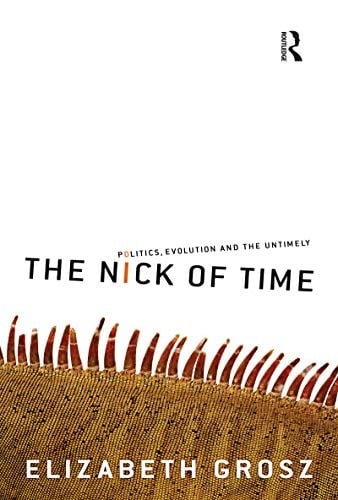 Nick of Time: Politics, Evolution and the Untimely