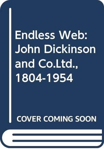 The endless web: John Dickinson & Co. Ltd., 1804-1954