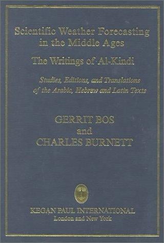 Scientific weather forecasting in the middle ages: the writings of Al-Kindī : studies, editions, and translations