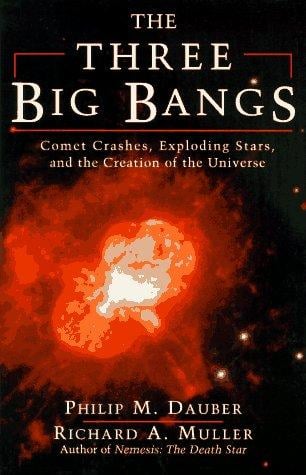 The three big bangs: comet crashes, exploding stars, and the creation of the universe