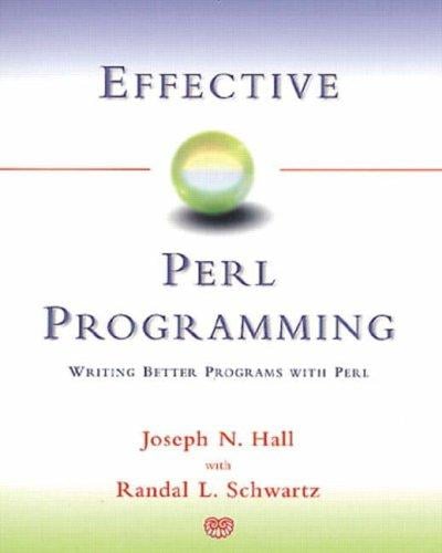 Effective Perl programming: writing better programs with Perl