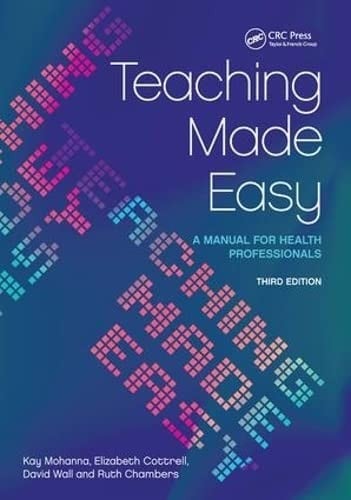 Teaching Made Easy: A Manual for Health Professionals, 3rd Edition