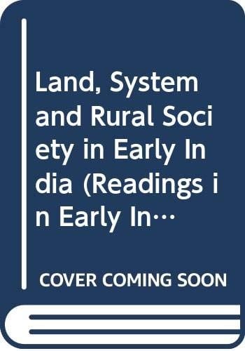 Land system and rural society in early India