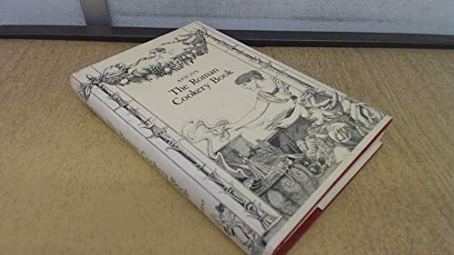 The Roman cookery book: a critical translation of the Art of Cooking by Apicius for use in the study and the kitchen