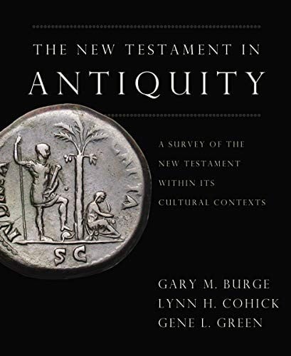 The New Testament in Antiquity: A Survey of the New Testament Within Its Cultural Contexts