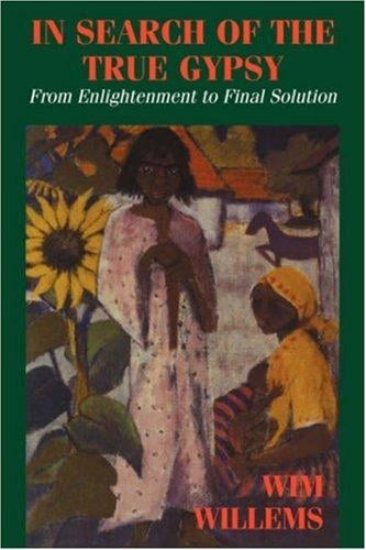 In Search of the True Gypsy: From Enlightenment to Final Solution