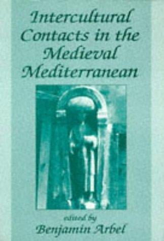 Intercultural Contacts in the Medieval Mediterranean: Studies in Honour of David Jacoby