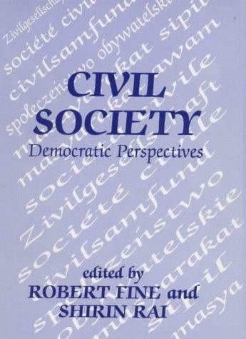 Civil Society: Democratic Perspectives (Democratization Studies)