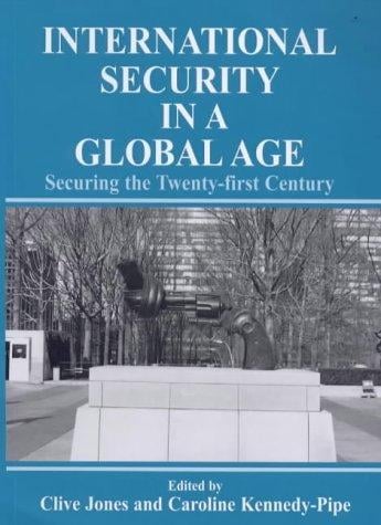 International Security Issues in a Global Age: Securing the Twenty-first Century