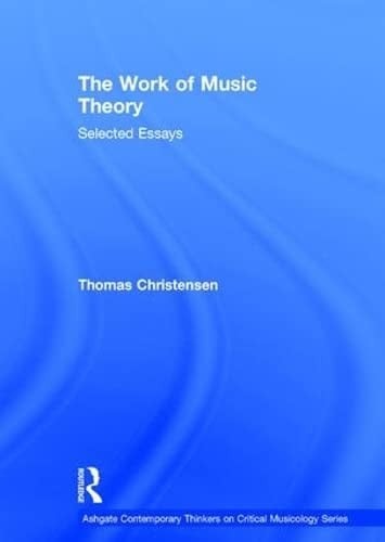 Work of Music Theory: Selected Essays