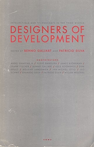Designers of development: intellectuals and technocrats in the Third World
