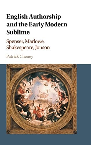 English Authorship and the Early Modern Sublime: Fictions of Transport in Spenser, Marlowe, Jonson and Shakespeare