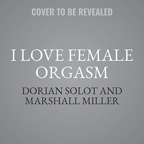I Love Female Orgasm: Library Edition